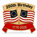 Betsy Ross 13-Star Dual Flag Lapel Pin | 1776-2026 250th Birthday Edition